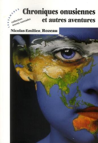 Couverture du livre « Chroniques onusiennes et autres aventures » de Nicolas-Emilien Rozeau aux éditions Les Deux Encres
