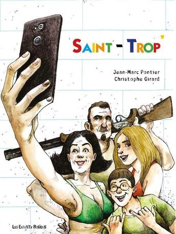 Couverture du livre « Saint-Trop' » de Christophe Girard et Jean-Marc Pontier aux éditions Les Enfants Rouges