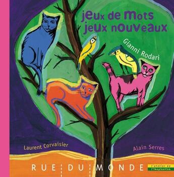 Couverture du livre « Jeux de mots, jeux nouveaux » de Laurent Corvaisier et Gianni Rodari aux éditions Rue Du Monde