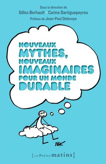 Couverture du livre « Nouveaux mythes, nouveaux imaginaires pour un monde durable » de  aux éditions Les Petits Matins