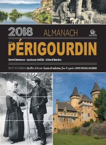 Couverture du livre « Almanach du Périgourdin (édition 2018) » de Herve Berteaux et Gerard Bardon et Lucienne Delille aux éditions Communication Presse Edition