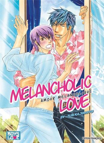 Couverture du livre « Melancholic love » de Jun Kajimoto aux éditions Boy's Love