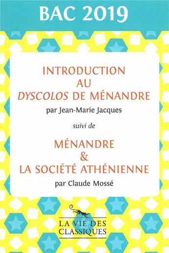 Couverture du livre « Introduction au dyscolos de menandre suivi de menandre & la societe athenienne » de Jacques/Mosse aux éditions La Vie Des Classiques