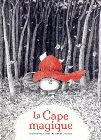 Couverture du livre « La cape magique » de Nadine Brun-Cosme et Sibylle Delacroix aux éditions Kaleidoscope