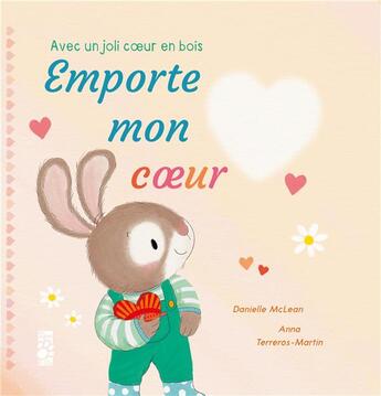 Couverture du livre « Emporte mon coeur » de Danielle Mclean et Anna Terreros-Martin aux éditions Tigre & Cie