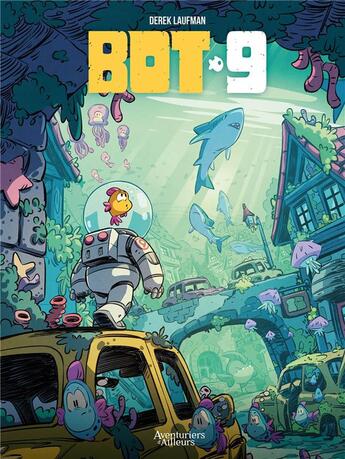 Couverture du livre « Bot-9 » de Derek Laufman aux éditions Aventuriers D'ailleurs