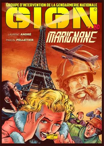 Couverture du livre « GIGN, la BD Tome 4 : Marignane » de Andre Pelletier et Pascal Pelletier aux éditions A&h