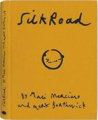 Couverture du livre « Mark Borthwick Mari Marciano : Silkroad » de Mark Borthwik et Mari Marciano aux éditions Ofr Paris