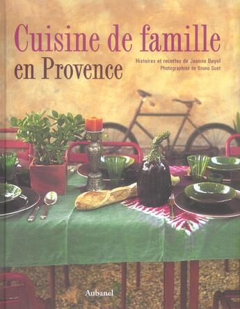 Couverture du livre « Cuisine De Famille En Provence » de Bayol/Suet aux éditions La Martiniere