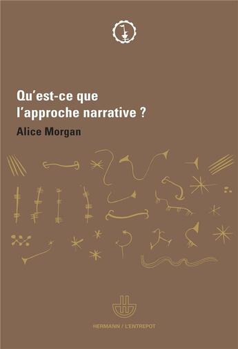 Couverture du livre « Qu'est-ce que l'approche narrative ? » de Alice Morgan aux éditions Hermann