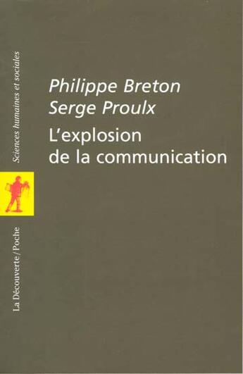 Couverture du livre « L'Explosion De La Communication » de Philippe Breton aux éditions La Decouverte