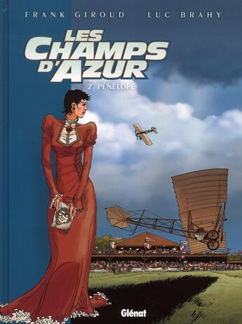 Couverture du livre « Les champs d'azur Tome 2 ; Pénélope » de Luc Brahy et Frank Giroud aux éditions Glenat