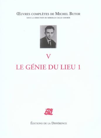 Couverture du livre « OEUVRES COMPLETES Tome 5 : le génie du lieu Tome 1 » de Michel Butor aux éditions La Difference