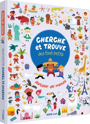 Couverture du livre « Cherche et trouve des tout-petits autour du monde » de Amandine Notaert aux éditions Philippe Auzou