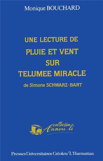 Couverture du livre « Lecture de pluie et vent sur Telumee miracle de Simone Schwarz-Bart » de Monique Bouchard aux éditions L'harmattan