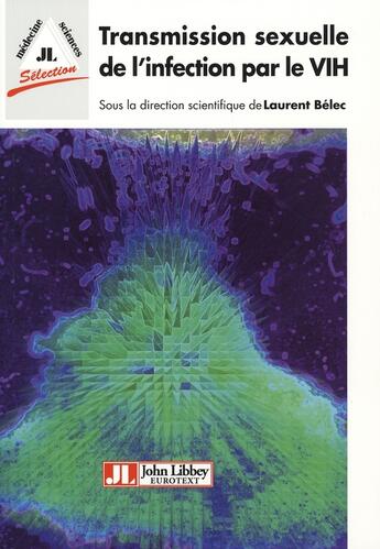 Couverture du livre « Transmission sexuelle de l'infection par le vih » de Belec Laurent aux éditions John Libbey