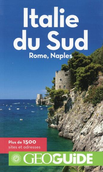 Couverture du livre « GEOguide ; Italie du Sud ; Rome, Naples » de Aurelia Bolle et Carole Saturno aux éditions Gallimard-loisirs