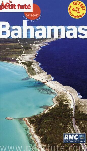 Couverture du livre « GUIDE PETIT FUTE ; COUNTRY GUIDE ; Bahamas (édition 2016) » de  aux éditions Le Petit Fute