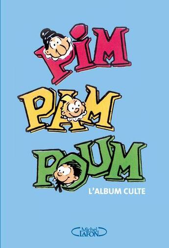 Couverture du livre « Pim Pam Poum l'album culte ! » de  aux éditions Michel Lafon