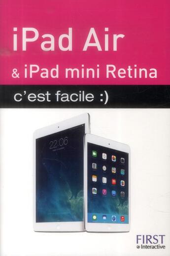 Couverture du livre « Ipad 5 et Ipad mini 2 ; c'est facile » de Lecomte Sebastien et Yasmina Lecomte aux éditions First Interactive