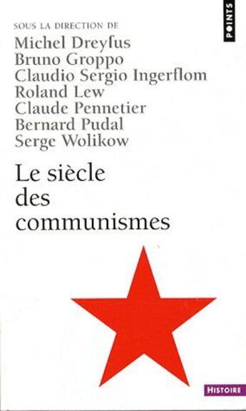 Couverture du livre « Le siècle des communismes » de Michel Dreyfus aux éditions Points