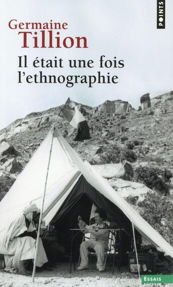 Couverture du livre « Il était une fois l'ethnographie » de Germaine Tillion aux éditions Points