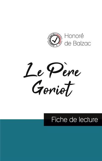 Couverture du livre « Le père Goriot de Balzac (fiche de lecture et analyse complète de l'oeuvre) » de  aux éditions Comprendre La Litterature