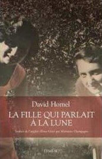 Couverture du livre « La fille qui parlait a la lune » de David Homel aux éditions Lemeac