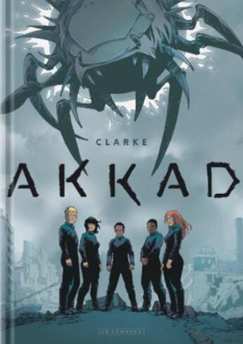 Couverture du livre « Akkad » de Clarke aux éditions Lombard