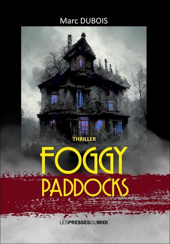 Couverture du livre « Foggy paddocks » de Marc Dubois aux éditions Presses Du Midi