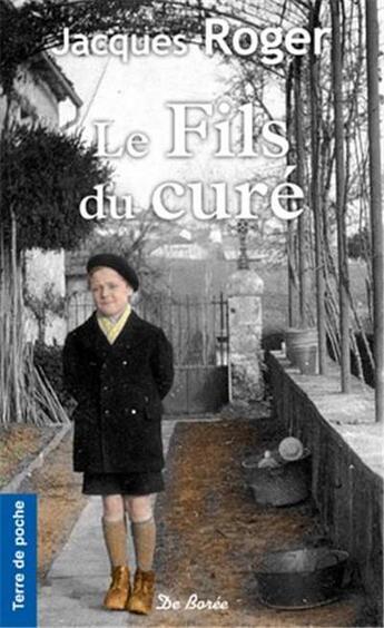 Couverture du livre « Le fils du curé » de Jacques Roger aux éditions De Boree