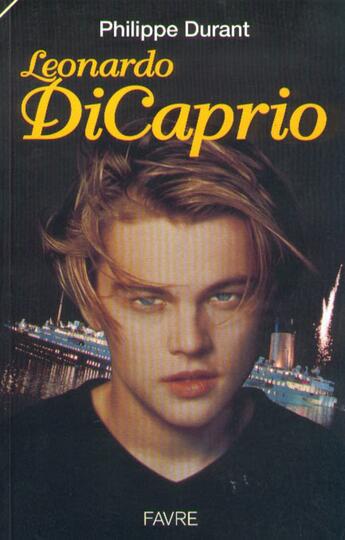 Couverture du livre « Leonardo di caprio » de Philippe Durant aux éditions Favre