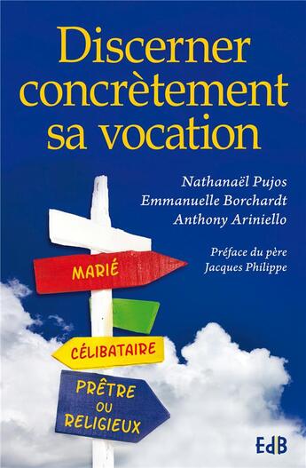 Couverture du livre « Discerner concrètement sa vocation » de Nathanael Pujos et Emmanuelle Borchardt aux éditions Des Beatitudes