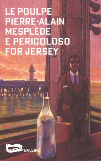 Couverture du livre « E Pericoloso For Jersey » de Mesplede P A aux éditions Baleine