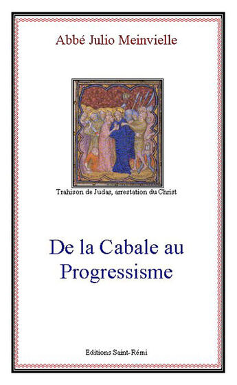 Couverture du livre « De la cabale au progressisme » de Julio Meinvielle aux éditions Saint-remi