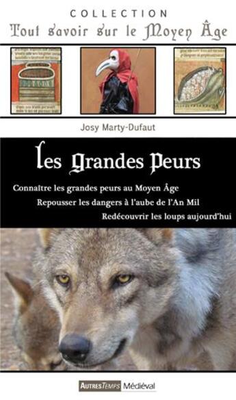 Couverture du livre « Les grandes peurs » de Josy Marty-Dufaut aux éditions Autres Temps