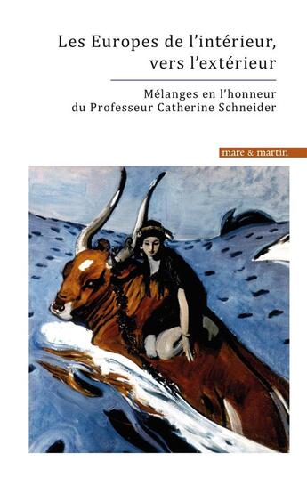 Couverture du livre « Mélanges en l'honneur de Catherine Schneider » de Constance Chevallier Govers et Verane Edjaharian-Kanaa et Mihaela Anca Ailincai aux éditions Mare & Martin