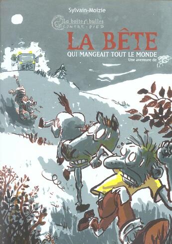 Couverture du livre « La bête qui mangeait tout le monde » de Sylvain-Moizie aux éditions La Boite A Bulles