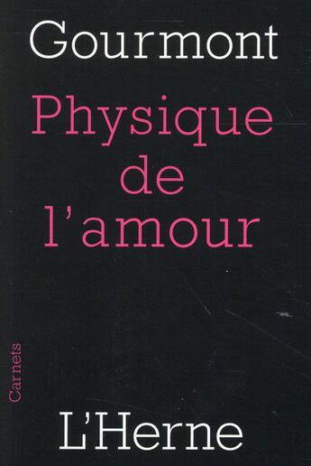 Couverture du livre « Physique de l'amour » de Remy De Gourmont aux éditions L'herne