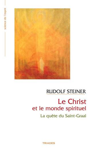 Couverture du livre « Le Christ et le monde spirituel » de Rudolf Steiner aux éditions Triades