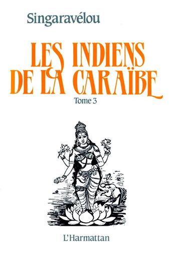 Couverture du livre « Les indiens de la caraïbe t.3 » de Pierre Singaravelou aux éditions L'harmattan