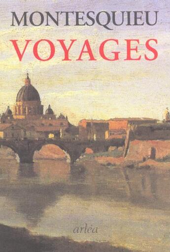 Couverture du livre « Voyages » de Montesquieu Charles- aux éditions Arlea
