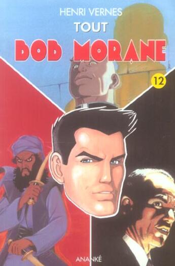 Couverture du livre « Tout Bob Morane T.12 » de Henri Vernes aux éditions Ananke