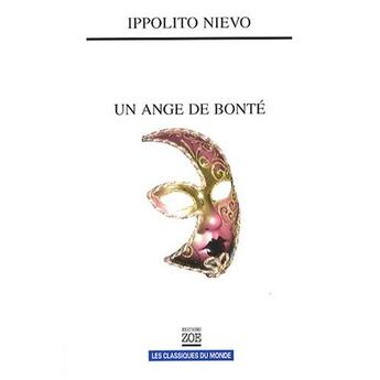 Couverture du livre « Ange de bonté ; histoire du siècle passé » de Ippolito Nievo aux éditions Zoe