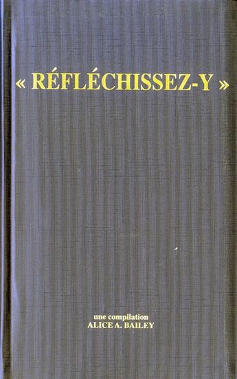 Couverture du livre « Réfléchissez-y » de Alice Anne Bailey aux éditions Lucis Trust