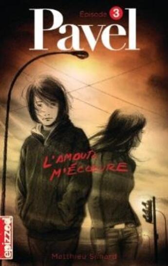 Couverture du livre « Pavel t.3 ; l'amour m'écoeure » de Matthieu Simard aux éditions La Courte Echelle