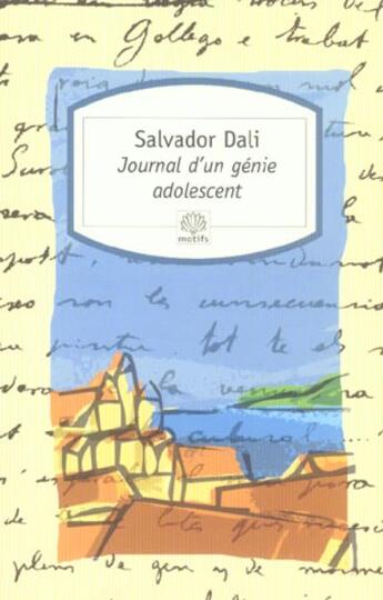 Couverture du livre « Journal d'un génie adolescent » de Salvador Dali aux éditions Motifs