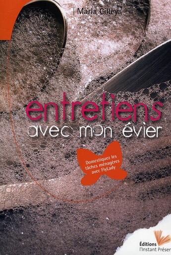 Couverture du livre « Entretiens avec mon évier » de Marla Cilley aux éditions Instant Present