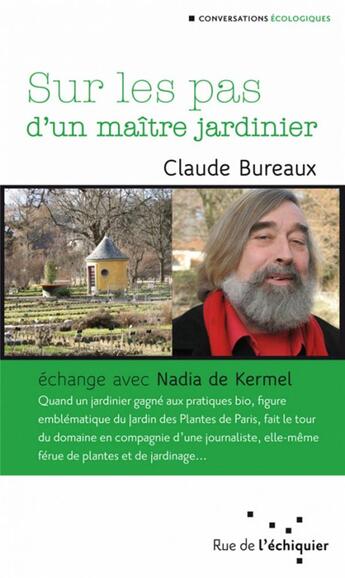 Couverture du livre « Sur les pas d'un maître jardinier » de Bureaux/De Kerm aux éditions Rue De L'echiquier