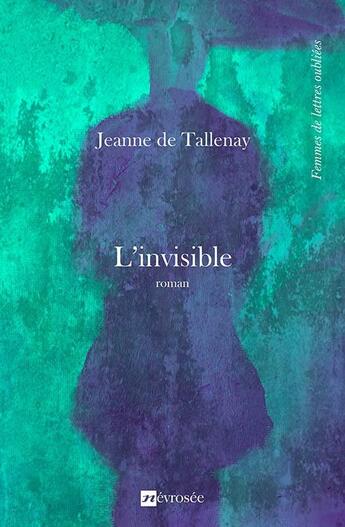 Couverture du livre « L'invisible » de Jeanne De Tallenay aux éditions Nevrosee